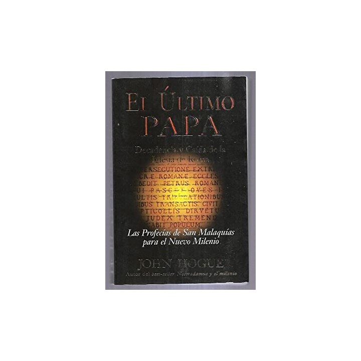 EL ÚLTIMO PAPA - DECADENCIA Y CAIDA DE LA IGLESIA DE ROMA